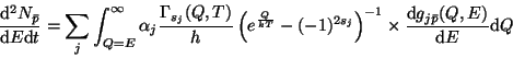 \begin{displaymath}
\frac{{\rm d}^2N_{\bar{p}}}{{\rm d}E{\rm d}t}=
\sum_j\int_{Q...
...)^{-1}
\times\frac{{\rm d}g_{j\bar{p}}(Q,E)}{{\rm d}E}{\rm d}Q
\end{displaymath}