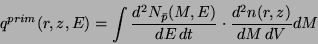 \begin{displaymath}
q^{prim}(r,z,E) = \int\frac{d^2N_{\bar{p}}(M,E)}{dE\, dt} \cdot
\frac{d^2n(r,z)}{dM \, dV} dM
\end{displaymath}