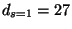 $d_{s=1}=27$