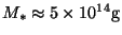 $M_* \approx 5\times 10^{14} {\rm g}$