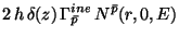 $\displaystyle 2 \, h \, \delta(z) \, \Gamma^{ine}_{\bar{p}} \, N^{\bar{p}}(r,0,E)$