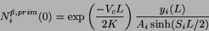 \begin{displaymath}
N^{\bar{p},prim}_{i}(0)= \exp\left( \frac{-V_cL}{2K} \right)
\frac{y_i(L)}{A_i\sinh(S_iL/2)}
\end{displaymath}