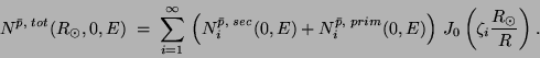 \begin{displaymath}
N^{\bar{p},\;tot}(R_{\odot},0,E) \; = \;
{\displaystyle \s...
... \left( \zeta_{i} {\displaystyle \frac{R_{\odot}}{R}} \right).
\end{displaymath}