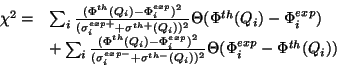 \begin{displaymath}
\begin{array}{ll}
\chi^2= &\sum_i
\frac{(\Phi^{th}(Q_i)-\...
...h-}(Q_i))^2}\Theta(\Phi^{exp}_i-\Phi^{th}(Q_i))\\
\end{array}\end{displaymath}