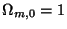 $\Omega _{m,0}=1$