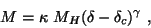 \begin{displaymath}
M = \kappa~M_H ( \delta - \delta_c )^{\gamma}~,
\end{displaymath}