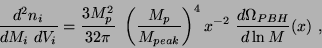 \begin{displaymath}
\frac{d^2 n_i}{dM_i~dV_i} =\frac{3M^2_p}{32\pi}~\left(\frac{...
..._{peak}}\right)^4
x^{-2} ~\frac{d \Omega_{PBH}}{d\ln M}(x)~,
\end{displaymath}