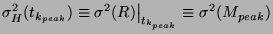 $\sigma_H^2(t_{k_{peak}})\equiv \sigma^2(R)\big\vert _{t_{k_{peak}}}\equiv \sigma^2(M_{peak})$