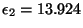 $\epsilon_2 = 13.924$