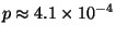 $p\approx 4.1\times 10^{-4}$