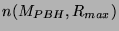 $n(M_{PBH},R_{max})$