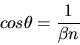 \begin{displaymath}\theta_{max}=Arccos\left(\frac{1}{n}\right)\end{displaymath}