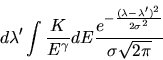 \begin{displaymath}\frac{K d\lambda'}{\sigma \sqrt{2 \pi}} \int e^{-\lambda \gam...
...ac{(\lambda-\lambda')^2}{2\sigma^2}-\lambda(\gamma-1)} d\lambda\end{displaymath}